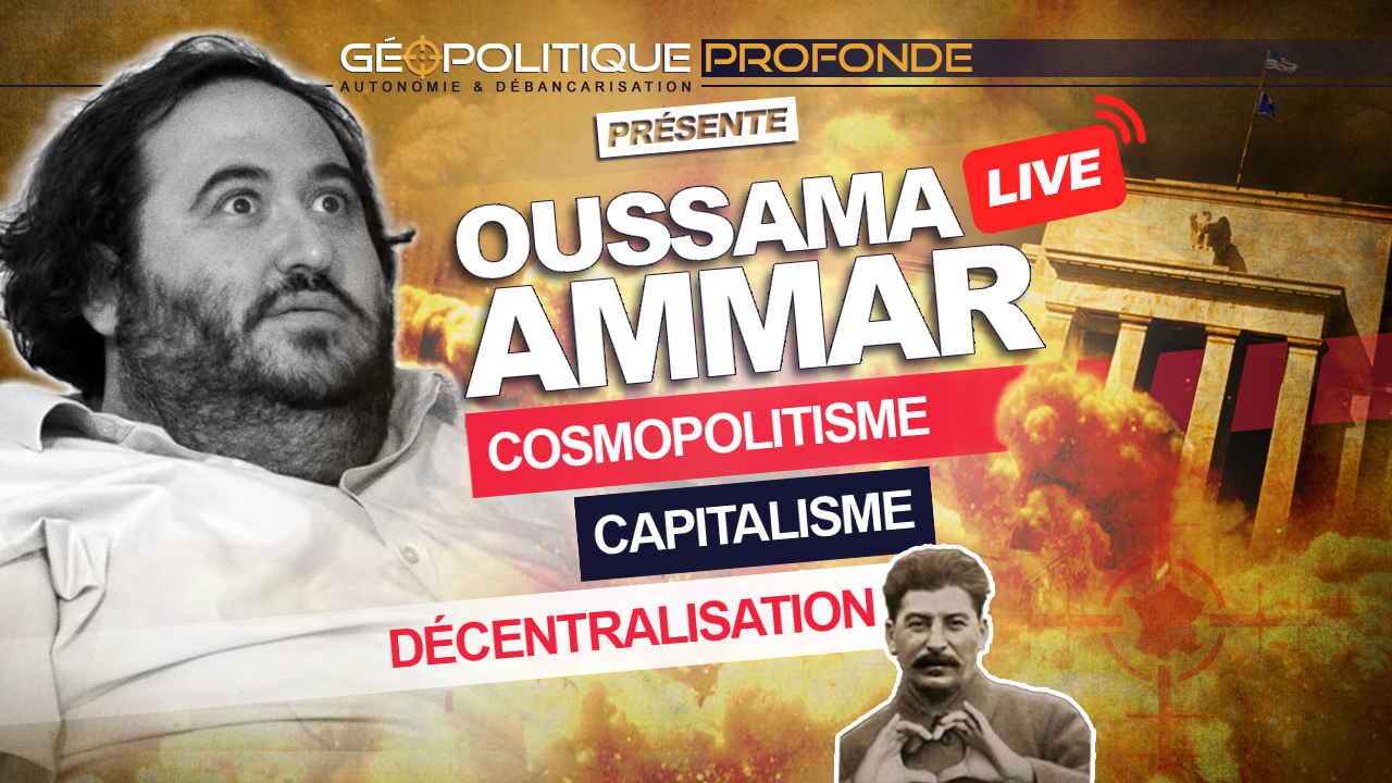 Oussama Ammar sur Géopolitique Profonde politique et comsopolitisme
