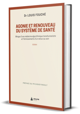 Louis Fouché  Agonie et renouveau du système de santé