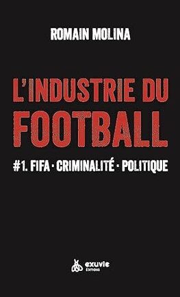 L'Industrie du football- Romain Molina
