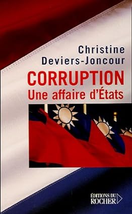 Corruption: Une affaire d'Etats- Christine Deviers-Joncour