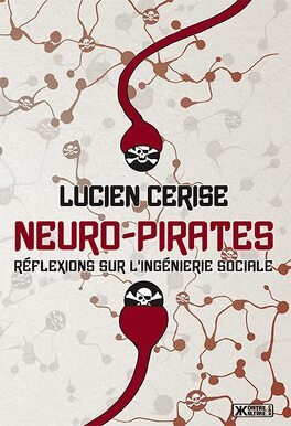 Neuro-pirates-réflexions sur l'ingénierie sociale-Lucien Cerise