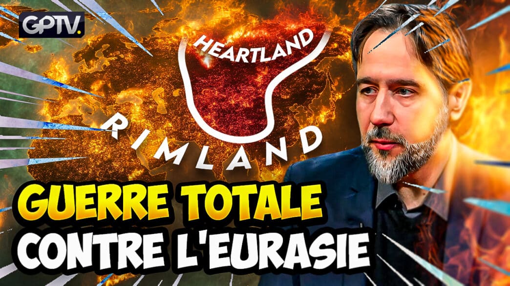 Le rendez-vous interdit sur GPTV avec Pierre-Antoine Plaquevent sur la guerre totale mondialiste contre l'eurasie, l'europe et la russie