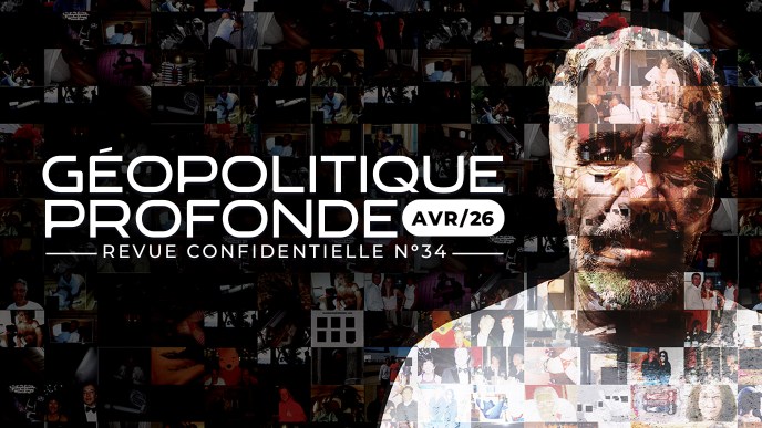 Revue Géopolitique profonde- Avril 2026- Spécial Epstein