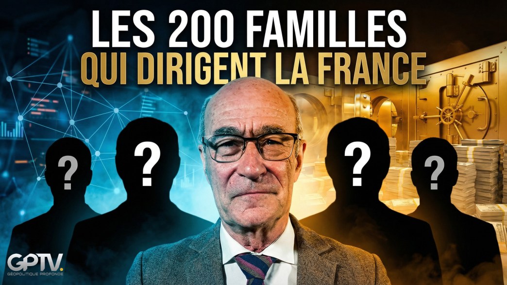 Les 200 familles qui possèdent la France : Jean-Yves Le Gallou dévoile l'oligarchie qui verrouille l'État et les médias au mépris du vote populaire.