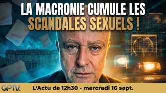 Scandales au sommet de l'État : affaire Hassine, pédocriminalité, soumission chimique, dossier Guerriau et décomposition morale de la macronie.
