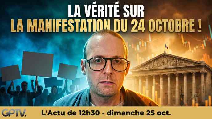 Manifestation du 24 octobre : Mike Borowski révèle la vérité sur la colère sociale, la pression fiscale et la lutte contre l'oligarchie sur GPTV.